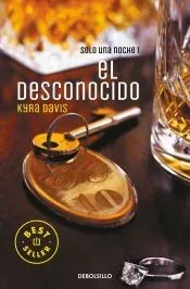 El desconocido (Solo una noche 1): Primera entrega de Solo una noche