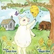 Say Please to the Honeybees