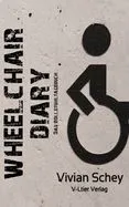Wheelchair Diary: Das Rollstuhl-Tagebuch