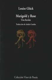 Marigold y Rose: Una ficción