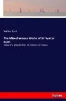 The Miscellaneous Works of Sir Walter Scott: Tales of a grandfather. VI, History of France
