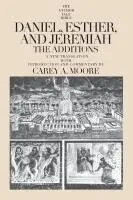 Daniel, Esther, and Jeremiah: The Additions