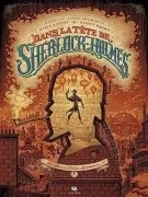 Dans La Tête De Sherlock Holmes: L Affaire Du Ticket Scandaleux. Vol.