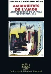Ambigüitats de l'amor. Antropologia de la vida quotidiana, 2.2
