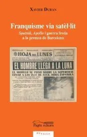 Franquisme via satèl·lit: Sputnik, Apollo i guerra freda a la premsa de Barcelona