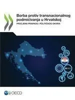 Borba Protiv Transnacionalnog Podmićivanja U Hrvatskoj Procjena Pravnog I Političkog Okvira