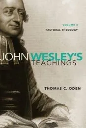 John Wesley's Teachings: Pastoral theology