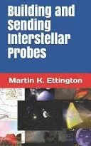 Building and Sending Interstellar Probes