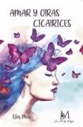 Amar Y Otras Cicatrices