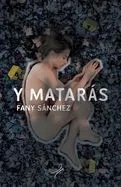 Y matarás