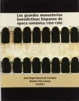 Los grandes monasterios Benedictinos hispanos de época románica (1050-1200)