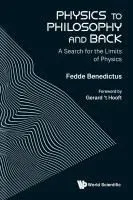 Physics to Philosophy and Back: A Search for the Limits of Physics