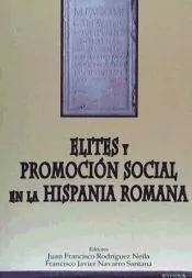 Elites y promoción social en la Hispania Romana