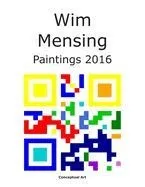 Wim Mensing Paintings 2016