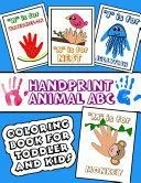 Handprint Animal ABC Coloring Book for Toddler and Kids: Alphabet and animal colouring activity for preschoolers