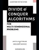 Divide and Conquer Algorithms for Multi-dimensional Problems