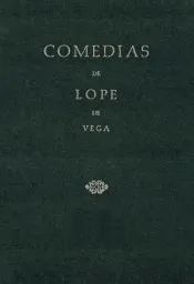 Comedias de Lope de Vega (Parte III, Volumen I). La noche toledana. Las mudanzas de Fortuna. El Santo Negro Rosambuco, de la ciudad de Palermo