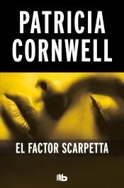 El factor Scarpetta: Serie Kay Scarpetta