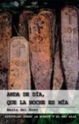 ANDA DE DÍA, QUE LA NOCHE ES MÍA