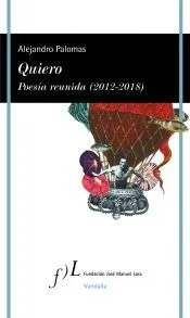 Quiero. Poesía reunida (2012-2018)