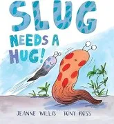 Slug Needs A Hug!
