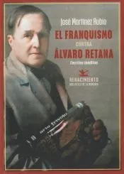 El franquismo contra Álvaro Retana