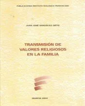 Transmision de Valores Religiosos en la Familia