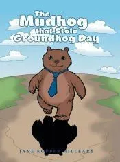 The Mudhog That Stole Groundhog Day