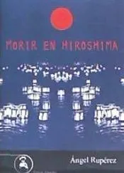 MORIR EN HIROSHIMA