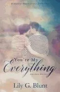 You're My Everything: A Collection of Six Gay Love Stories