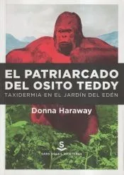 El patriarcado del osito Teddy: Taxidermia en el jardín del Edén