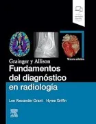 Grainger Y Allison. Fundamentos Del Diagnóstico En Radiología (3ª Ed.)