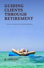 Guiding Clients Through Retirement