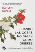 Cuando Las Cosas No Salen Como Quieres
