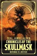 Chronicles of the Skullmask: Revenge is Justice