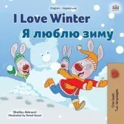 I Love Winter (English Ukrainian Bilingual Book For Kids)