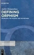 Defining Orphism: The Beliefs, the >teletae