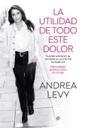 La Utilidad De Todo Este Dolor
