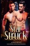 Star Struck: M/M Alpha Male Romance
