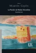 LA PASION DE RAFAEL ALCONETAR NOVELABERINTO