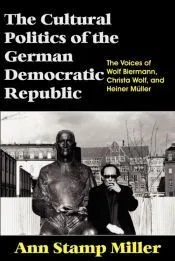 The Cultural Politics of the German Democratic Republic