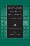 Christian and Pagan in the Roman Empire the Witness of Tertullian
