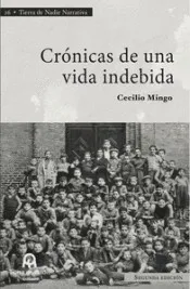 Crónicas de una vida indebida