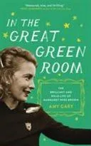 In the Great Green Room: The Brilliant and Bold Life of Margaret Wise Brown