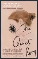 The Quiet Room: A Journey Out of the Torment of Madness
