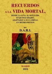 Recuerdos a la vida mortal. Desde la cuna al sepulcro