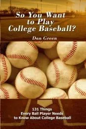 So You Want to Play College Baseball?