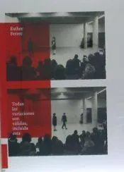 ESTHER FERRER: TODAS LAS VARIACIONES SON VÁLIDAS, INCLUIDA ESTA