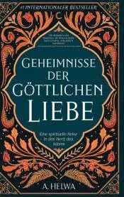 Geheimnisse der Göttlichen Liebe: Eine spirituelle Reise in das Herz des Islams