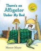 There S An Alligator Under My Bed